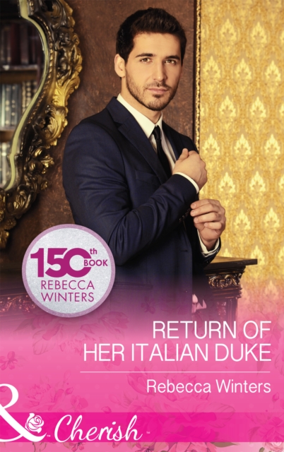 Return Of Her Italian Duke, EPUB eBook