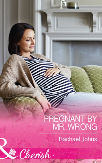 Pregnant By Mr Wrong, EPUB eBook