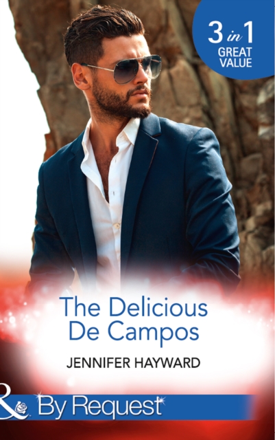 The Delicious De Campos : The Divorce Party (the Delicious De Campos, Book 1) / an Exquisite Challenge / the Truth About De Campo, EPUB eBook