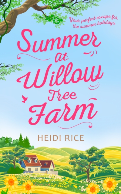 Summer At Willow Tree Farm : The Perfect Romantic Escape, EPUB eBook