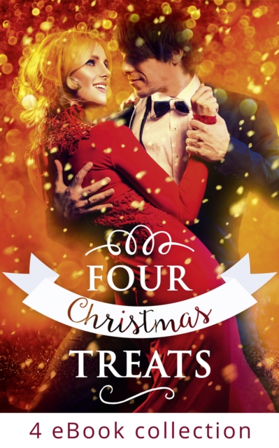 Four Christmas Treats : The Christmas Bride / Christmas Eve Marriage / Her Husband's Christmas Bargain / Christmas Bonus, Strings Attached, EPUB eBook