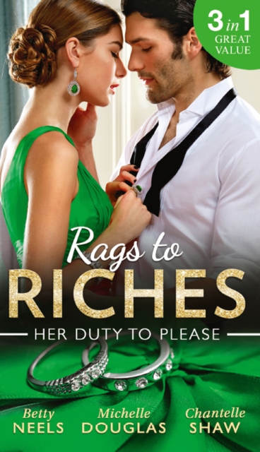Rags To Riches: Her Duty To Please : Nanny by Chance / the Nanny Who Saved Christmas / Behind the Castello Doors, EPUB eBook