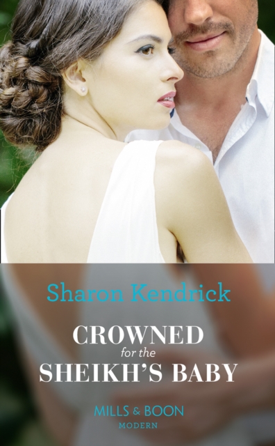 Crowned For The Sheikh's Baby, EPUB eBook