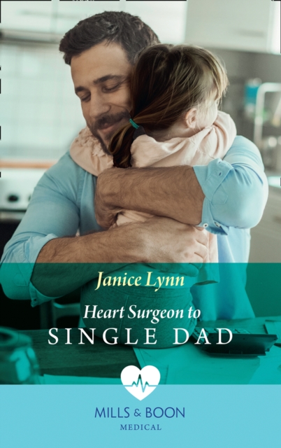 Heart Surgeon To Single Dad, EPUB eBook