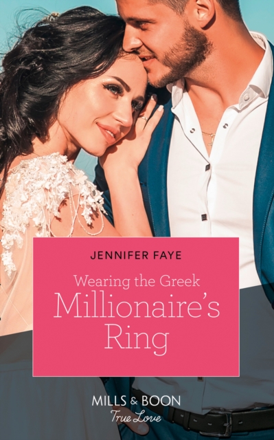 Wearing The Greek Millionaire's Ring (Mills & Boon True Love) (Greek Island Brides, Book 3), EPUB eBook