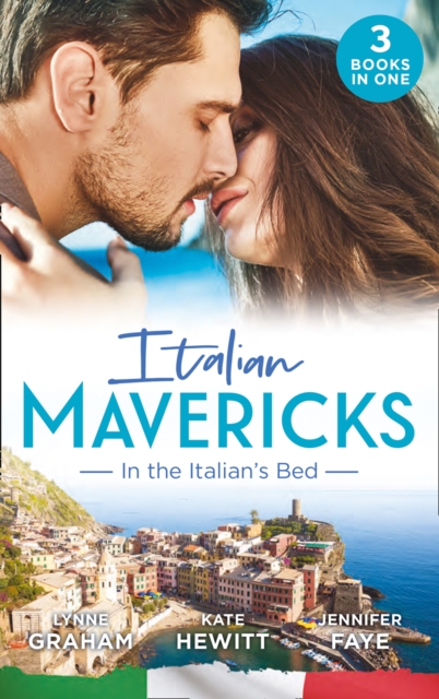 Italian Mavericks: In The Italian's Bed, EPUB eBook