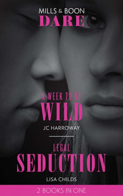 A Week To Be Wild / Legal Seduction : A Week to be Wild / Legal Seduction (Legal Lovers), EPUB eBook