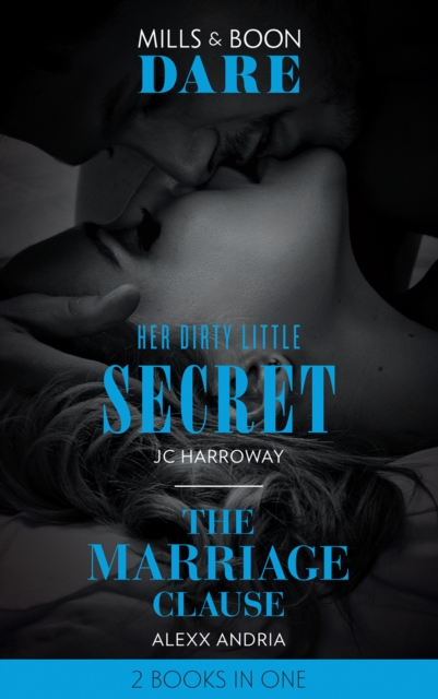 Her Dirty Little Secret / The Marriage Clause : Her Dirty Little Secret / the Marriage Clause (Dirty Sexy Rich), EPUB eBook