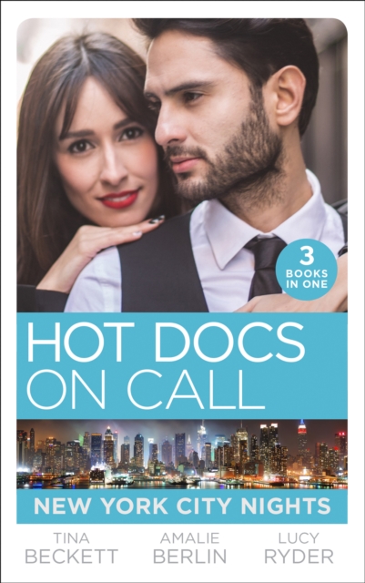 Hot Docs On Call: New York City Nights : Hot DOC from Her Past (New York City Docs) / Surgeons, Rivals…Lovers (New York City Docs) / Falling at the Surgeon's Feet (New York City Docs), EPUB eBook