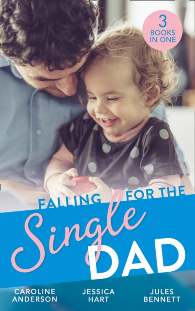 Falling For The Single Dad : Caring for His Baby (Heart to Heart) / Barefoot Bride / the Cowboy's Second-Chance Family, EPUB eBook