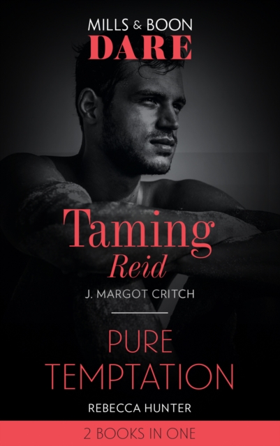 Taming Reid / Pure Temptation : Taming Reid / Pure Temptation, EPUB eBook
