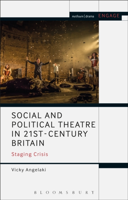 Social and Political Theatre in 21st-Century Britain : Staging Crisis, EPUB eBook