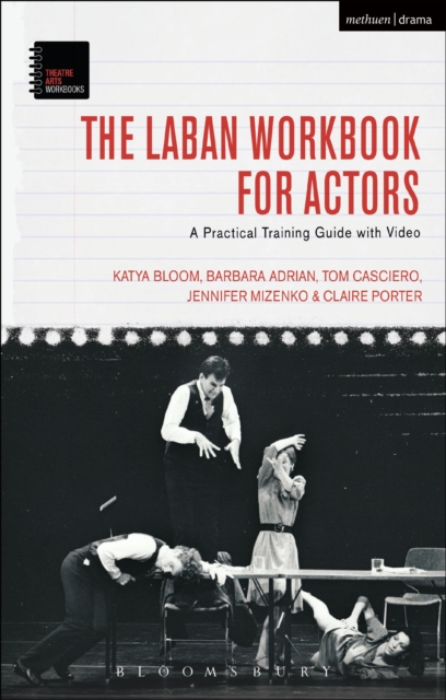 The Laban Workbook for Actors : A Practical Training Guide with Video, Paperback / softback Book