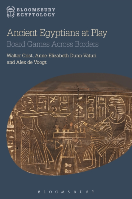 Ancient Egyptians at Play : Board Games Across Borders, Paperback / softback Book