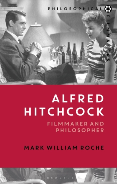Alfred Hitchcock : Filmmaker and Philosopher, PDF eBook