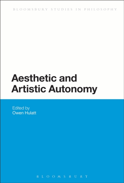 Aesthetic and Artistic Autonomy, Paperback / softback Book