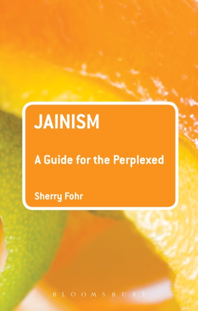 Jainism: A Guide for the Perplexed, EPUB eBook
