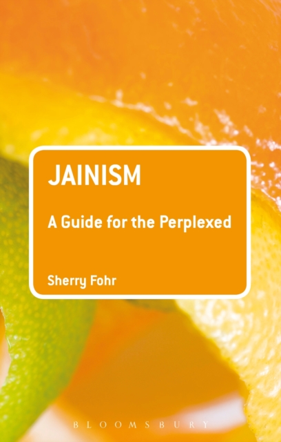 Jainism: A Guide for the Perplexed, PDF eBook