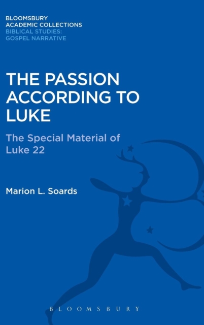 The Passion According to Luke : The Special Material of Luke 22, Hardback Book