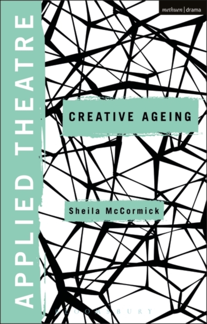 Applied Theatre: Creative Ageing, Paperback / softback Book