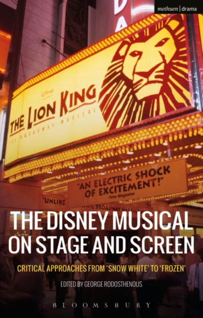 The Disney Musical on Stage and Screen : Critical Approaches from 'Snow White' to 'Frozen', Paperback / softback Book