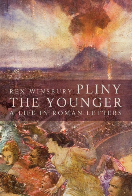 Pliny the Younger : A Life in Roman Letters, Paperback / softback Book