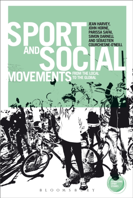Sport and Social Movements : From the Local to the Global, Paperback / softback Book