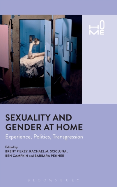 Sexuality and Gender at Home : Experience, Politics, Transgression, Hardback Book