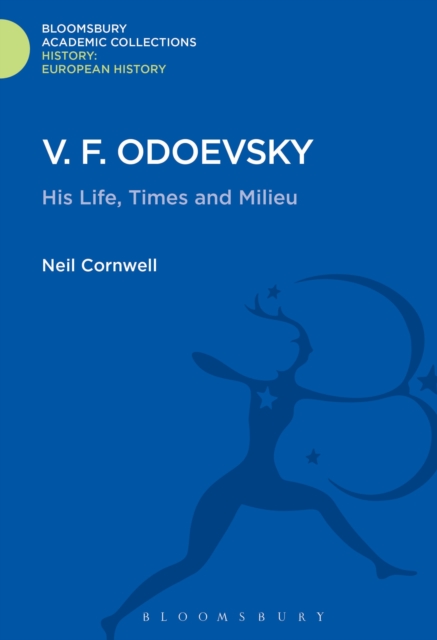 V.F. Odoevsky : His Life, Times and Milieu, PDF eBook
