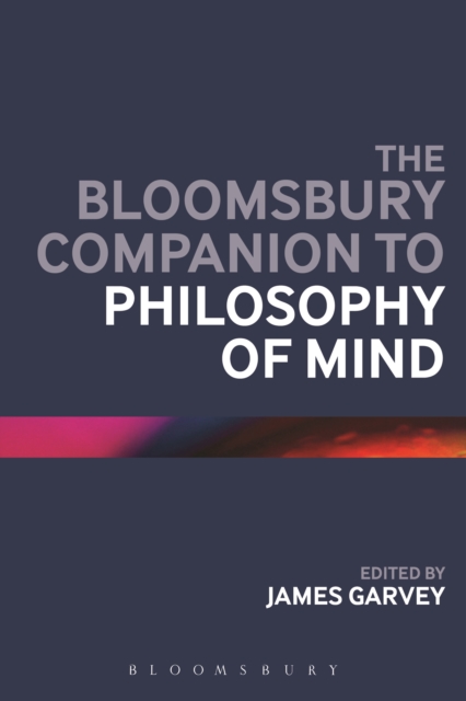 The Bloomsbury Companion to Philosophy of Mind, PDF eBook
