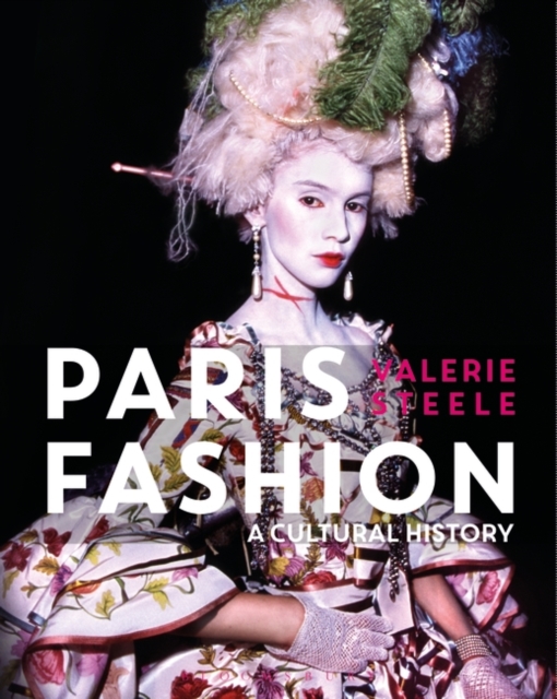 Paris Fashion : A Cultural History, Hardback Book