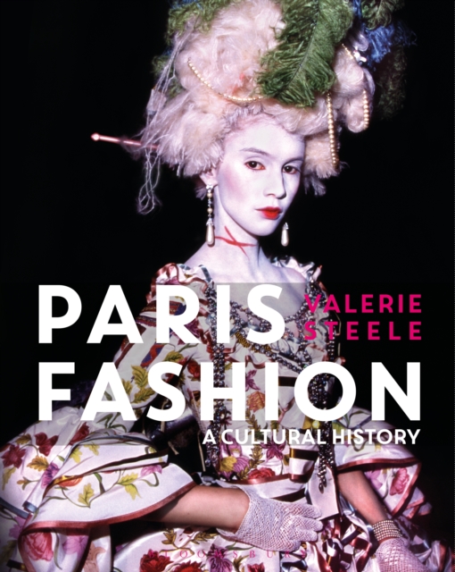 Paris Fashion : A Cultural History, EPUB eBook