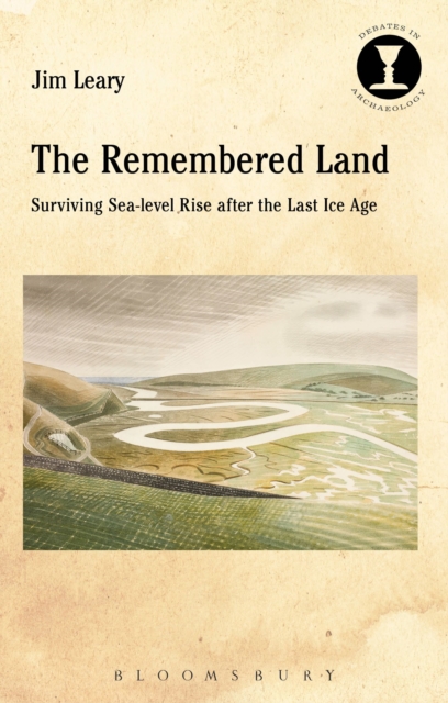 The Remembered Land : Surviving Sea-level Rise after the Last Ice Age, Paperback / softback Book