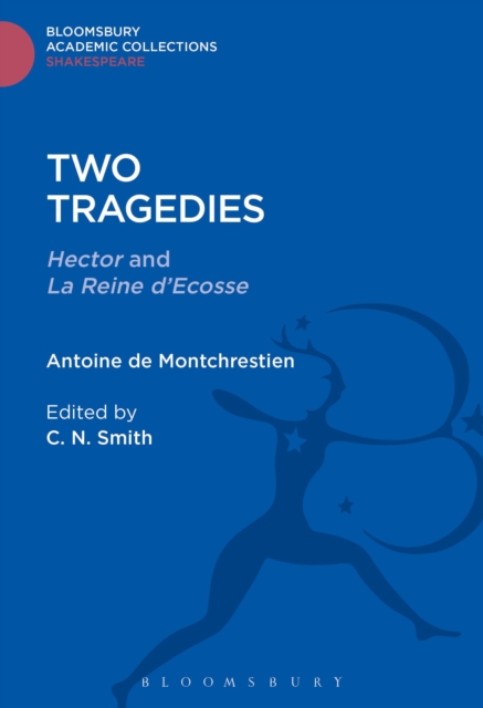 Two Tragedies : Hector and La Reine d'Escosse, Hardback Book