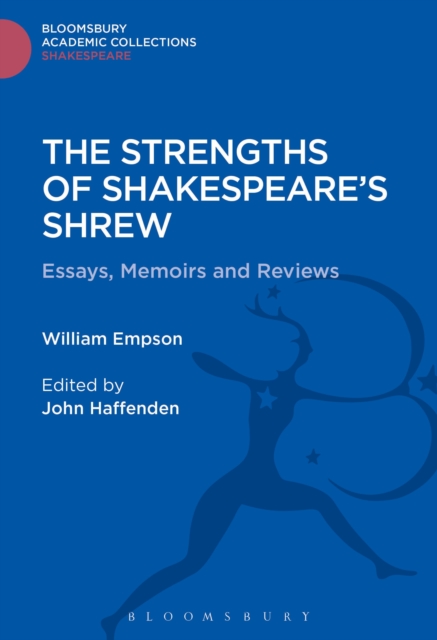 The Strengths of Shakespeare's Shrew : Essays, Memoirs and Reviews, PDF eBook