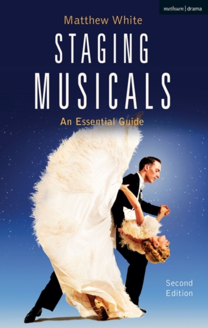 Staging Musicals : An Essential Guide, Hardback Book