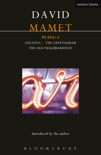 Mamet Plays: 4 : Crytogram; Oleanna; the Old Neighborhood, EPUB eBook