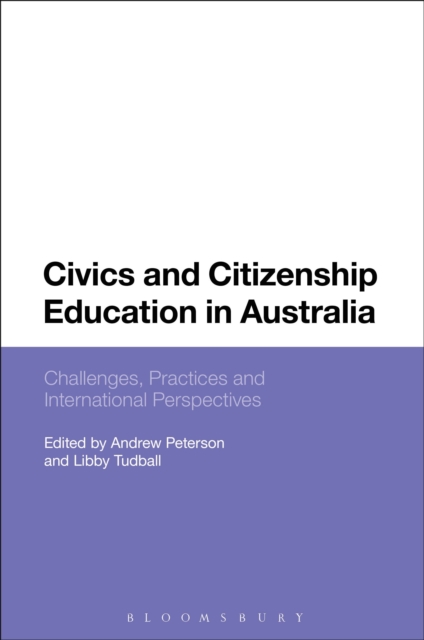 Civics and Citizenship Education in Australia : Challenges, Practices and International Perspectives, Hardback Book