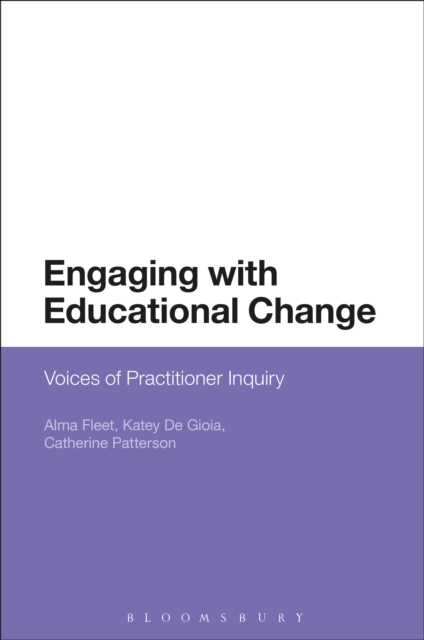Engaging with Educational Change : Voices of Practitioner Inquiry, EPUB eBook