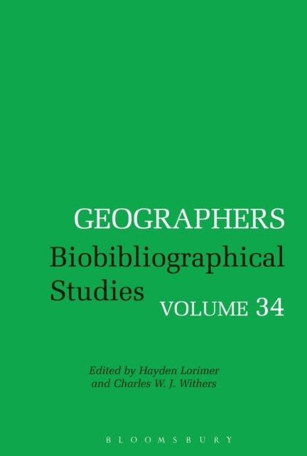 Geographers : Biobibliographical Studies, Volume 34, Hardback Book