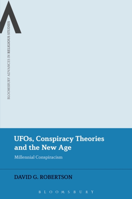 UFOs, Conspiracy Theories and the New Age : Millennial Conspiracism, EPUB eBook