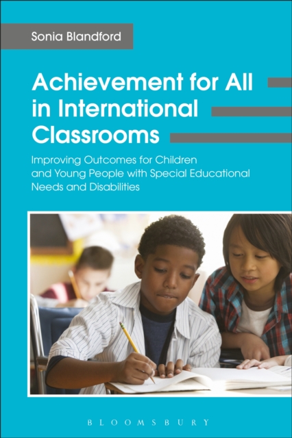 Achievement for All in International Classrooms : Improving Outcomes for Children and Young People with Special Educational Needs and Disabilities, PDF eBook