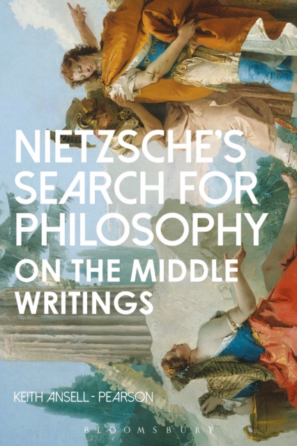 Nietzsche’s Search for Philosophy : On the Middle Writings, PDF eBook