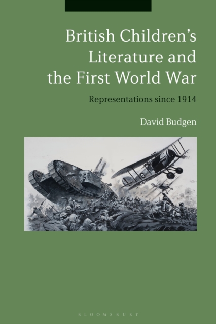 British Children's Literature and the First World War : Representations since 1914, Hardback Book