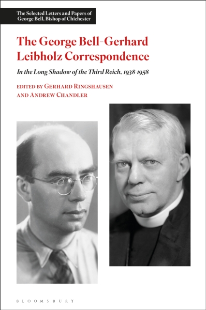 The George Bell-Gerhard Leibholz Correspondence : In the Long Shadow of the Third Reich, 1938-1958, EPUB eBook