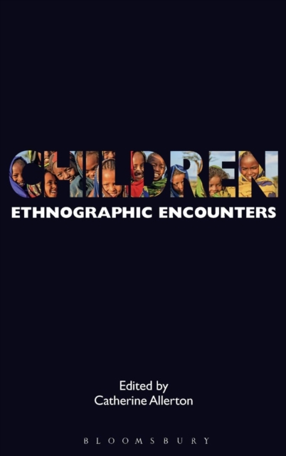 Children : Ethnographic Encounters, Hardback Book
