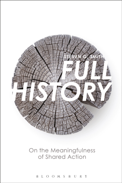 Full History : On the Meaningfulness of Shared Action, PDF eBook