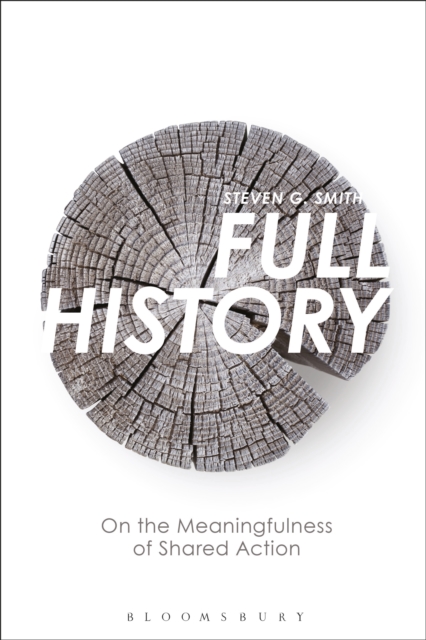 Full History : On the Meaningfulness of Shared Action, EPUB eBook