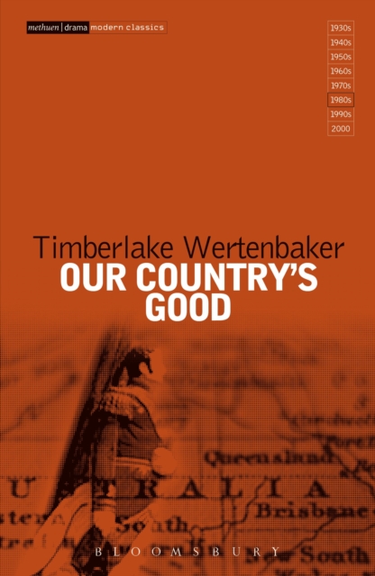 Our Country's Good : Based on the novel 'The Playmaker' by Thomas Keneally, Hardback Book