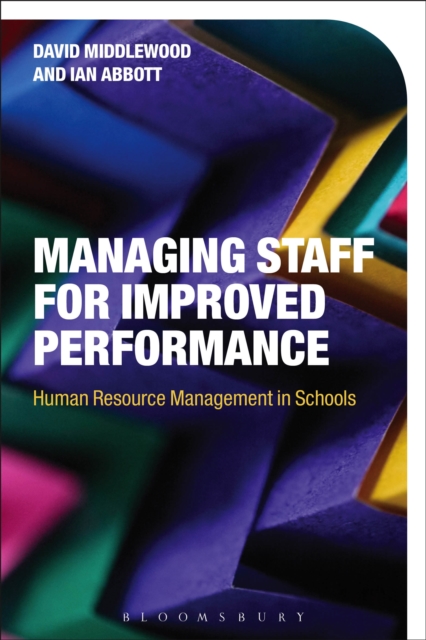Managing Staff for Improved Performance : Human Resource Management in Schools, PDF eBook